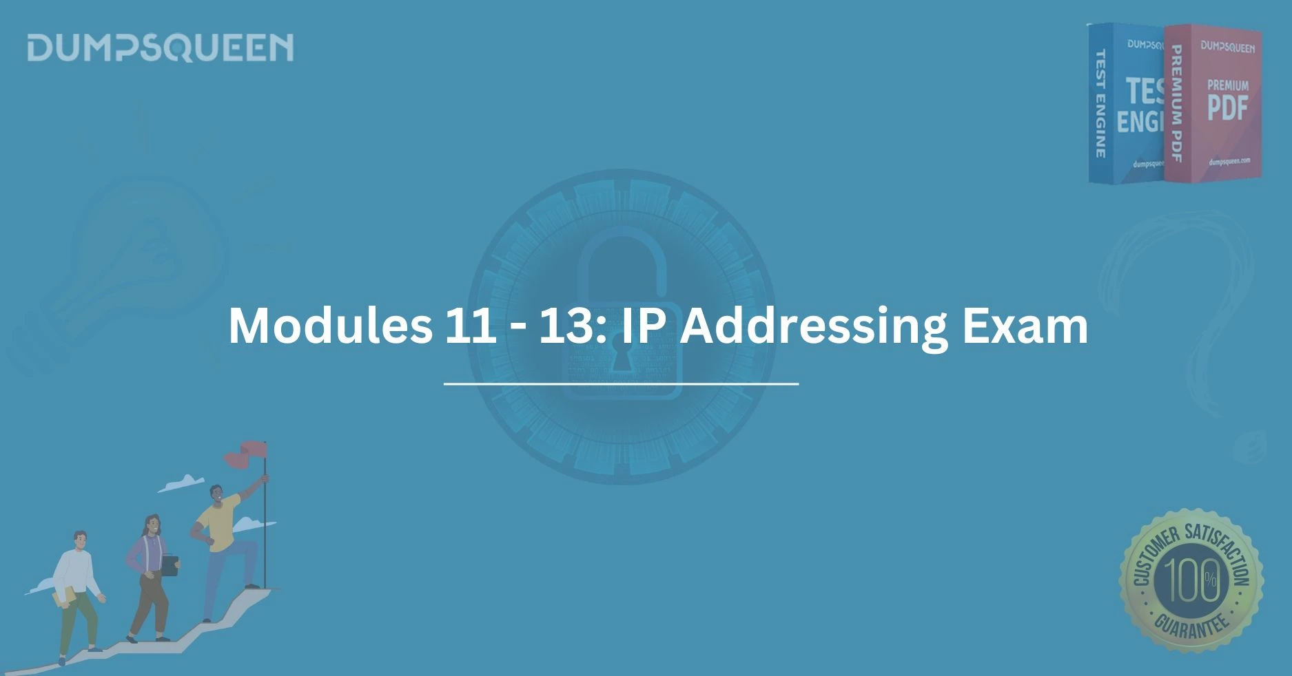 Modules 11 - 13: IP Addressing Exam The Best Study Resources