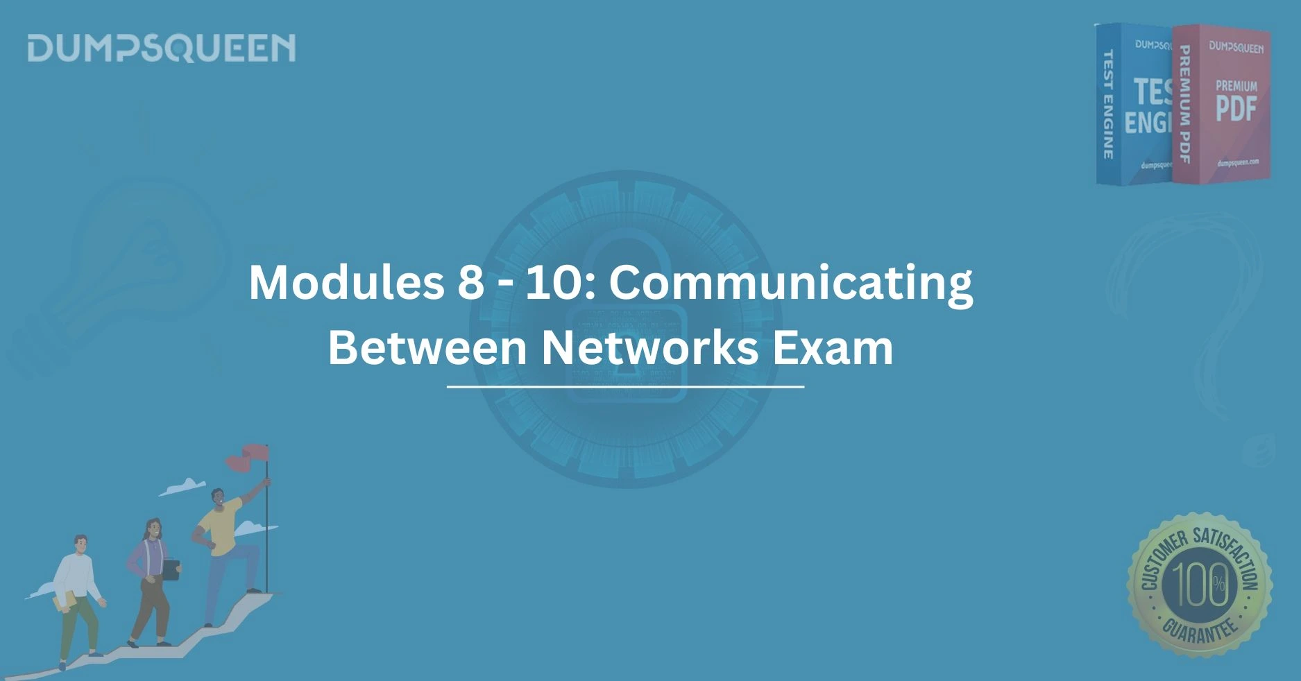 Prepare for Success in Modules 8 - 10: Communicating Between Networks Exam