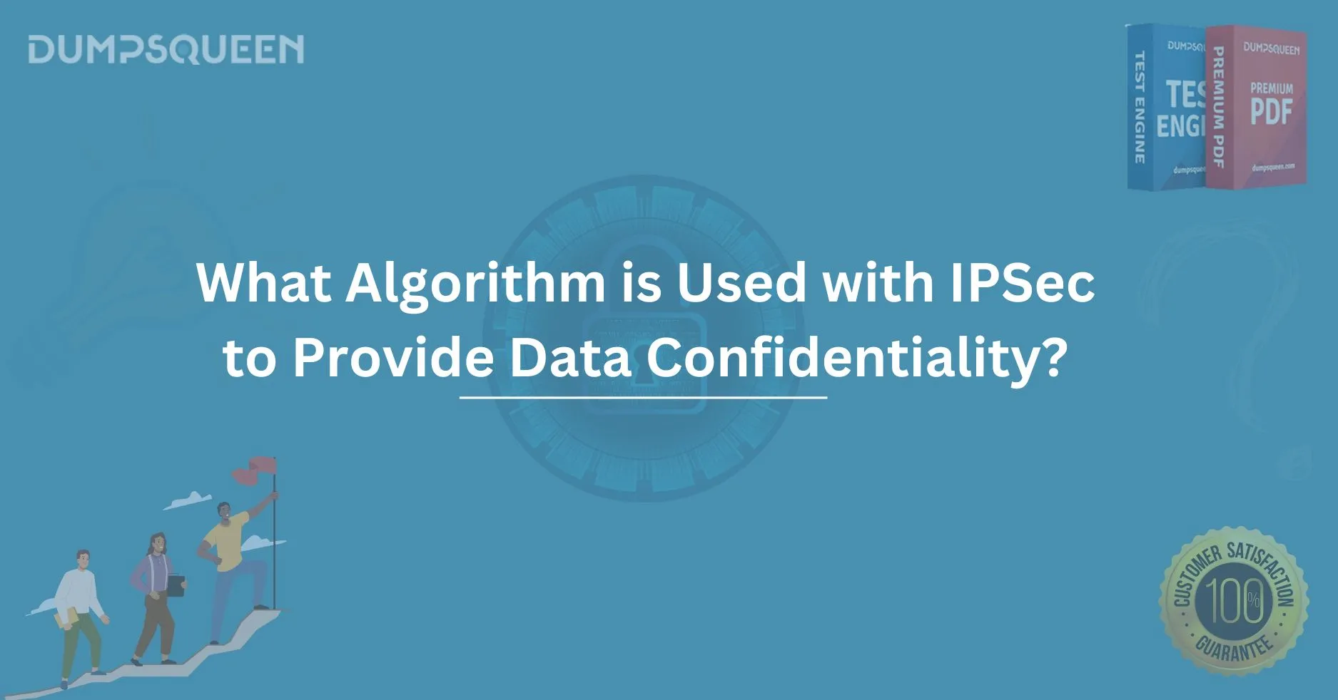What Algorithm is Used with IPSec to Provide Data Confidentiality? Learn More