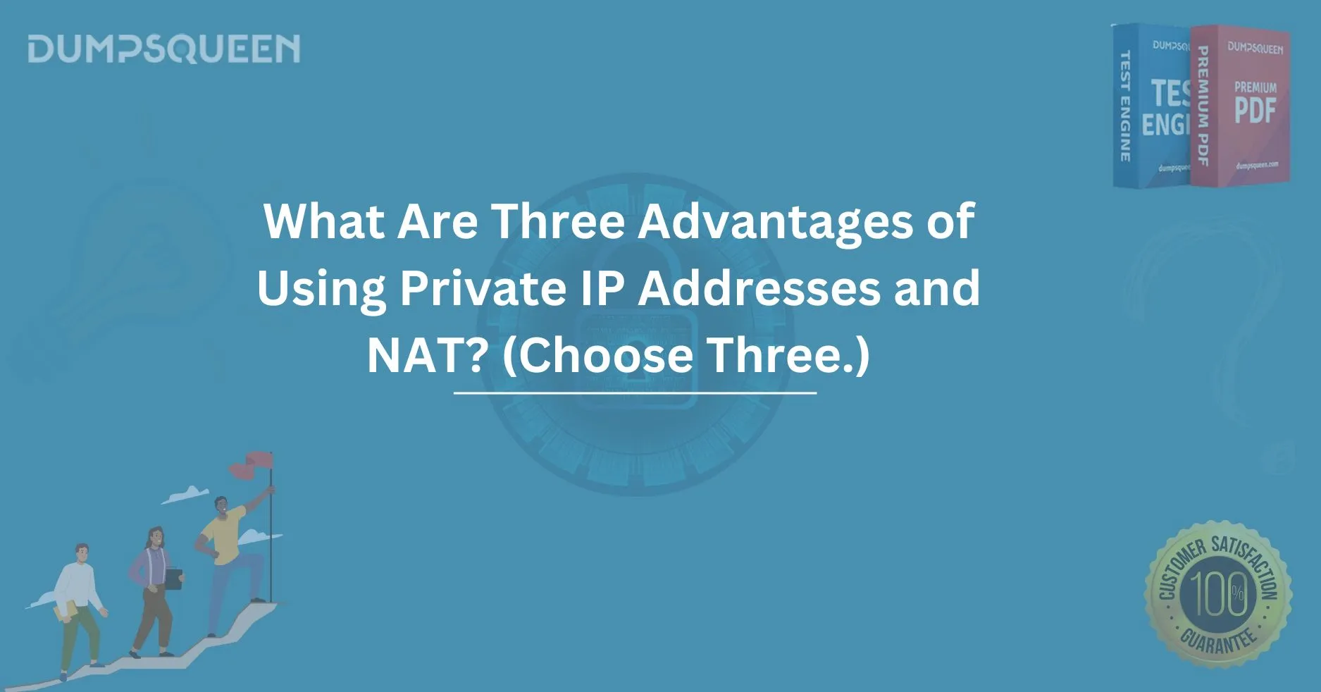 What Are Three Advantages of Using Private IP Addresses and NAT? (Choose Three.) Boost Network Efficiency