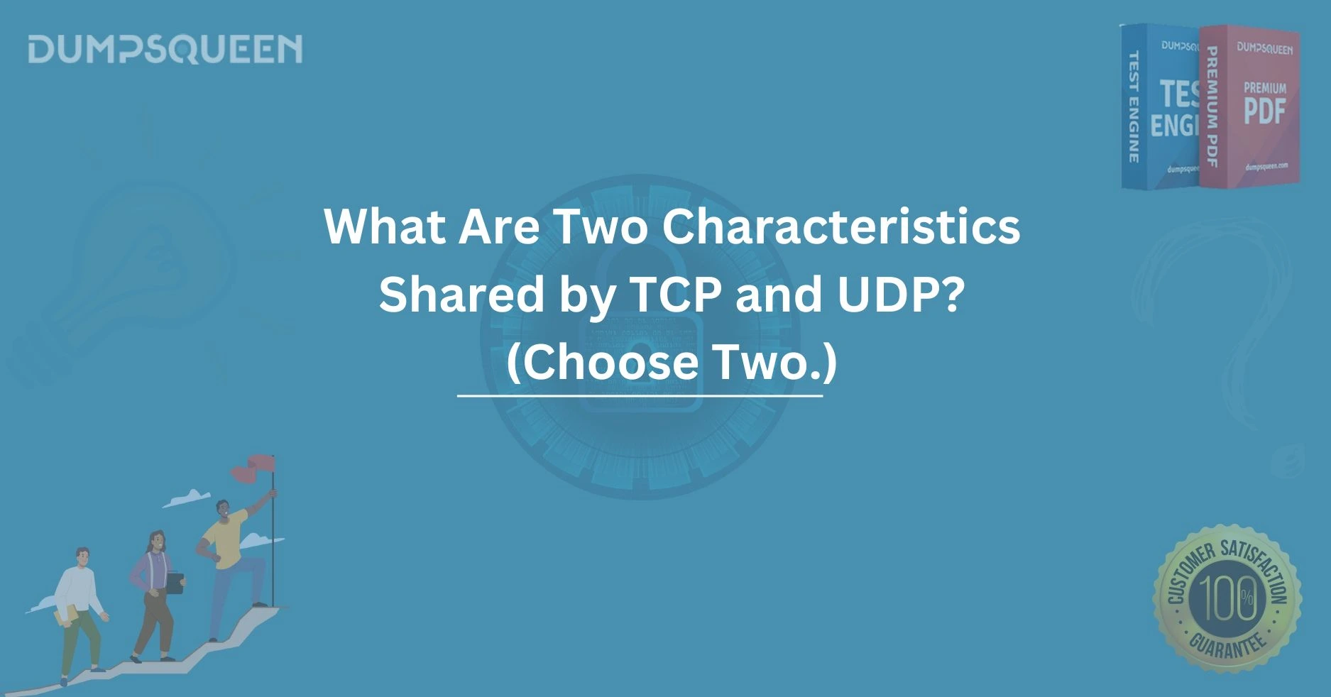 What Are Two Characteristics Shared by TCP and UDP? (Choose Two.) Learn Networking Basics