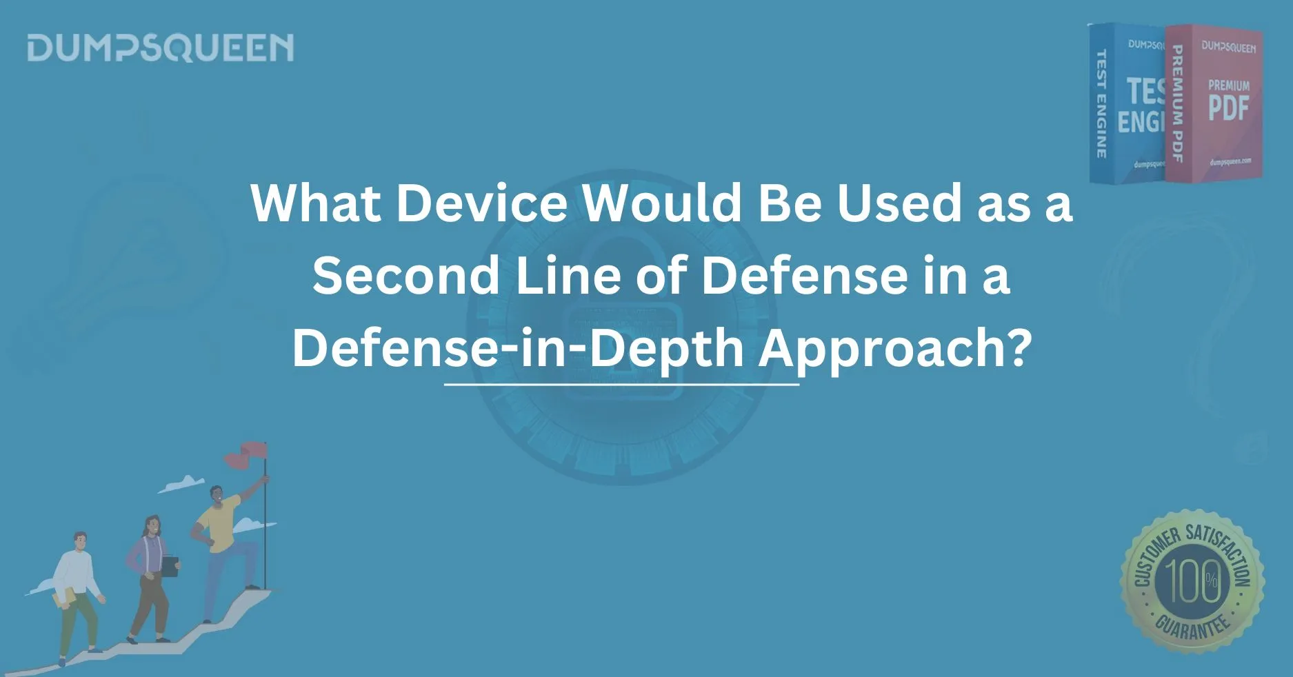 What Device Would Be Used as a Second Line of Defense in a Defense-in-Depth Approach?