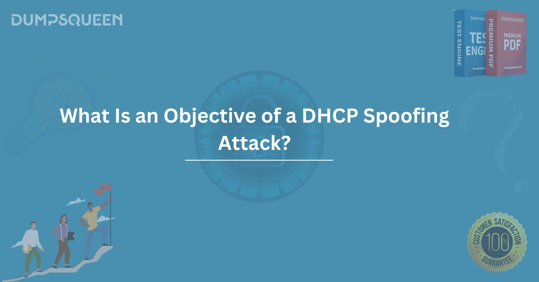 What is an Objective of a DHCP Spoofing Attack? Network Security Explained