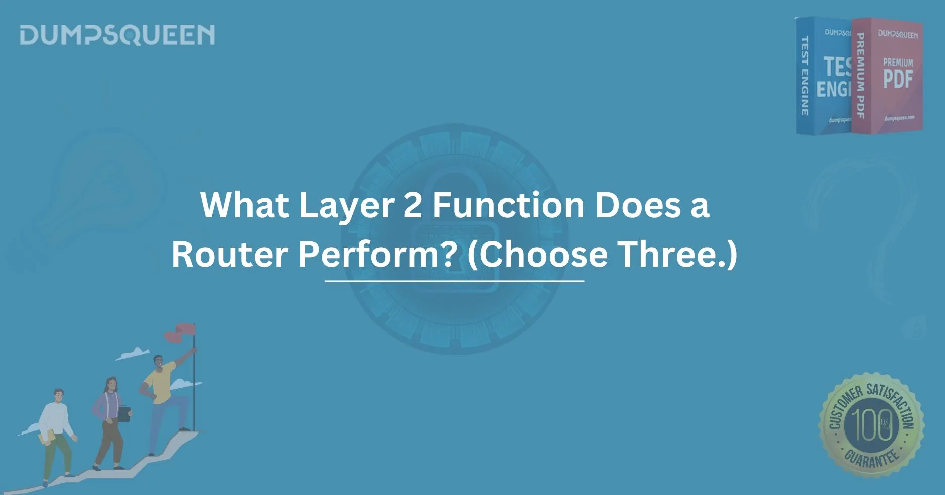 What Layer 2 Function Does a Router Perform?(Choose Three.)