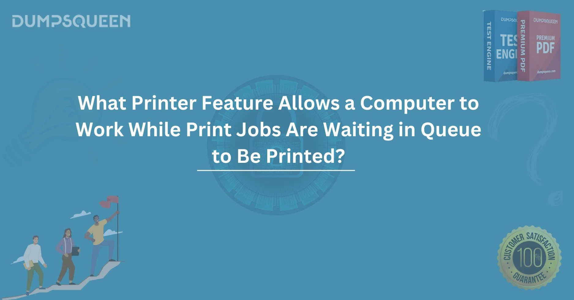 What Printer Feature Allows a Computer to Work While Print Jobs Are Waiting in Queue to Be Printed?