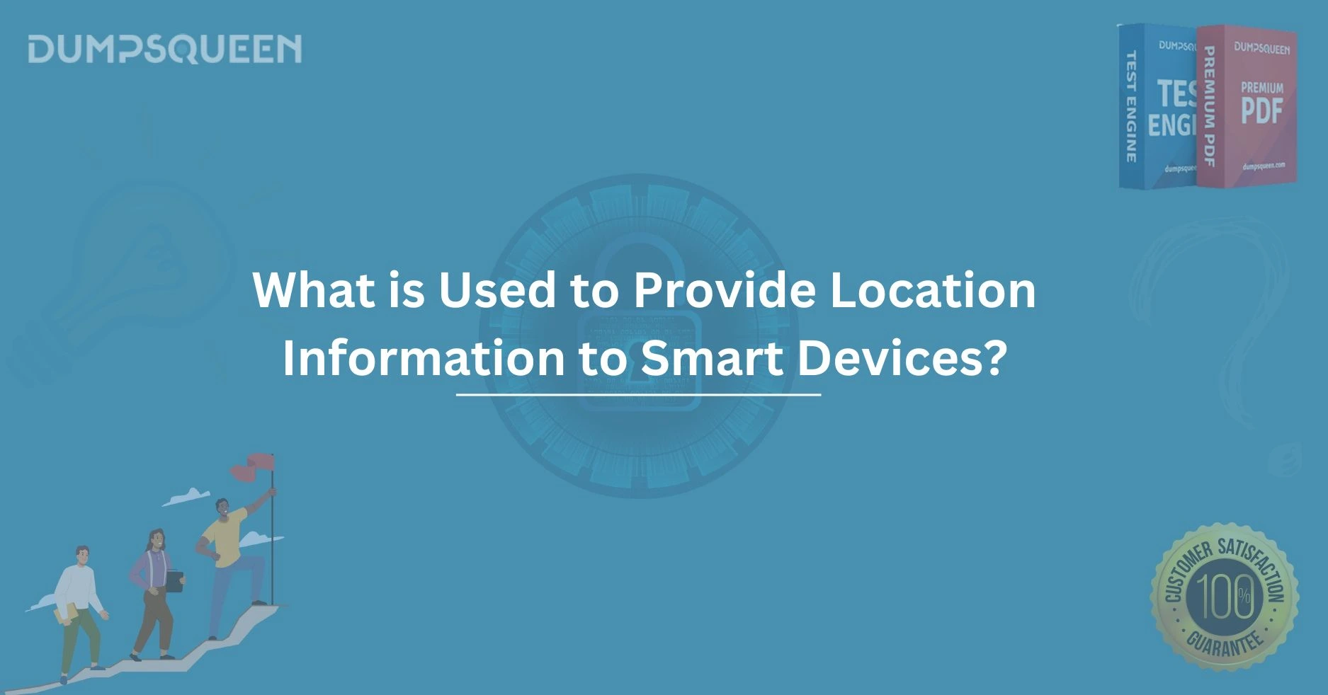 What is Used to Provide Location Information to Smart Devices?