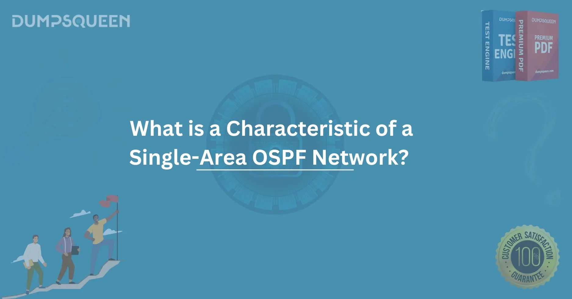 What is a Characteristic of a Single-Area OSPF Network? 