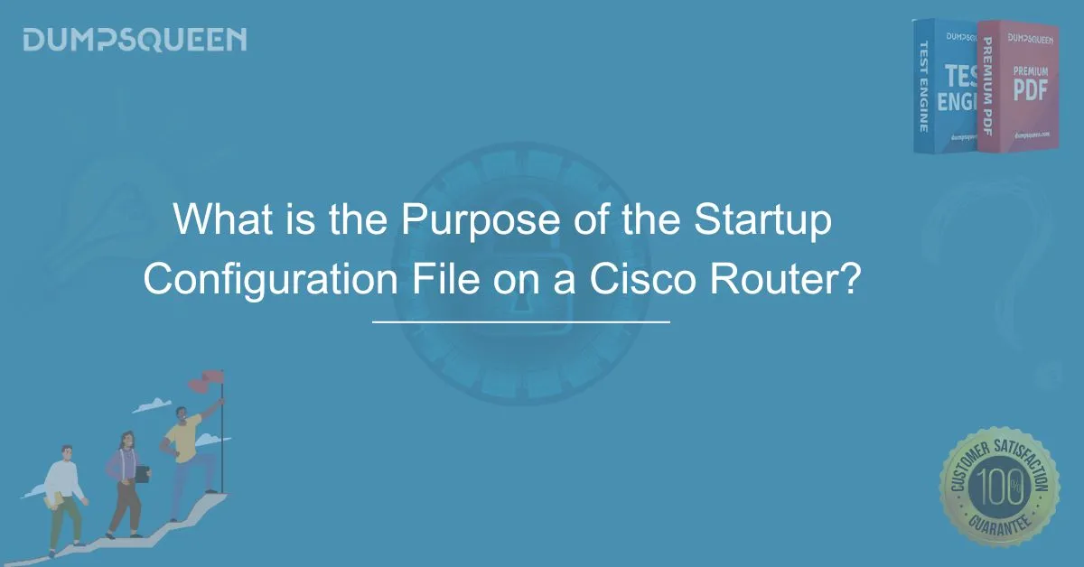 What is the Purpose of the Startup Configuration File on a Cisco Router?