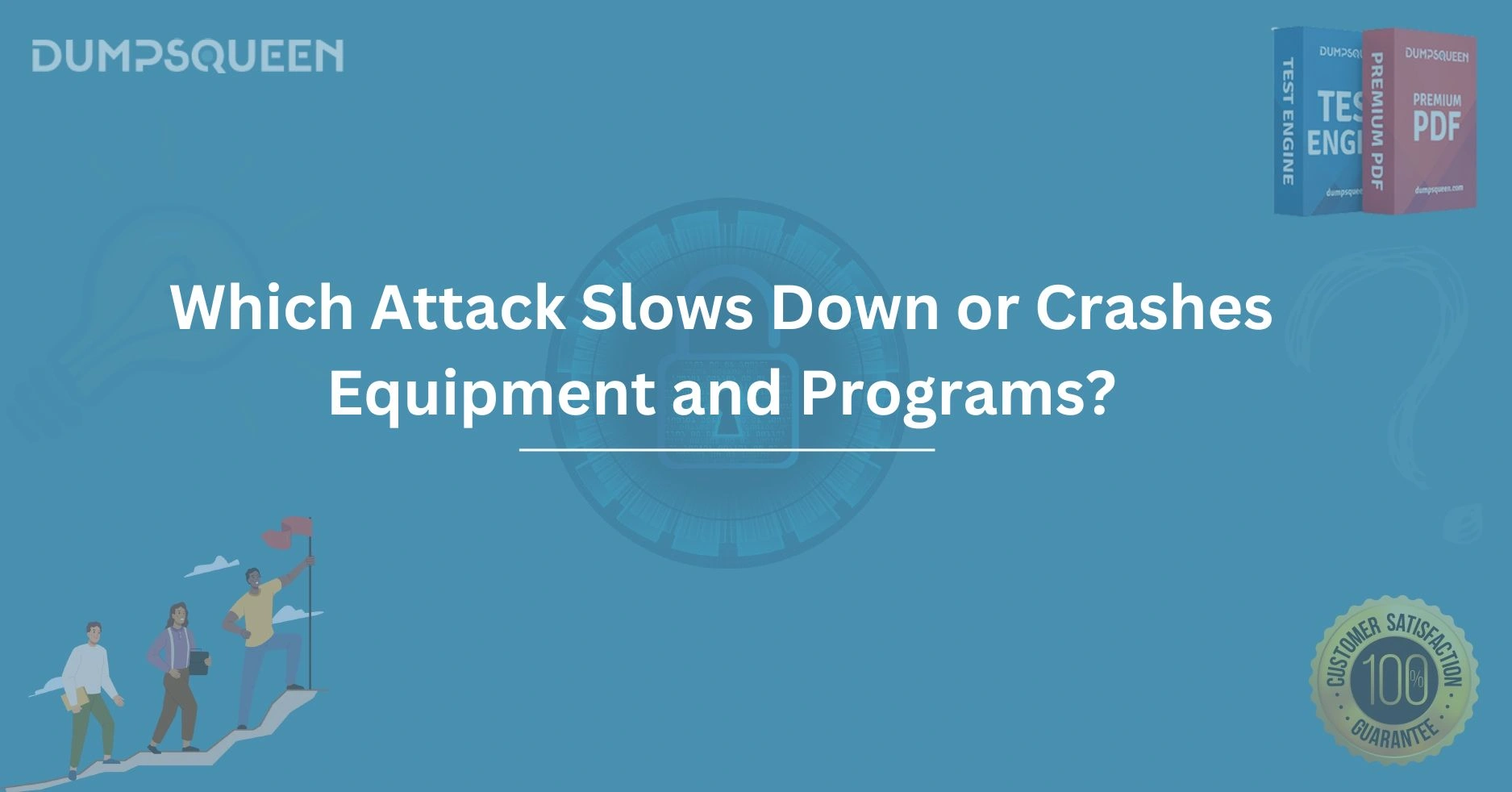 Which Attack Slows Down or Crashes Equipment and Programs? Learn How to Protect Your Systems
