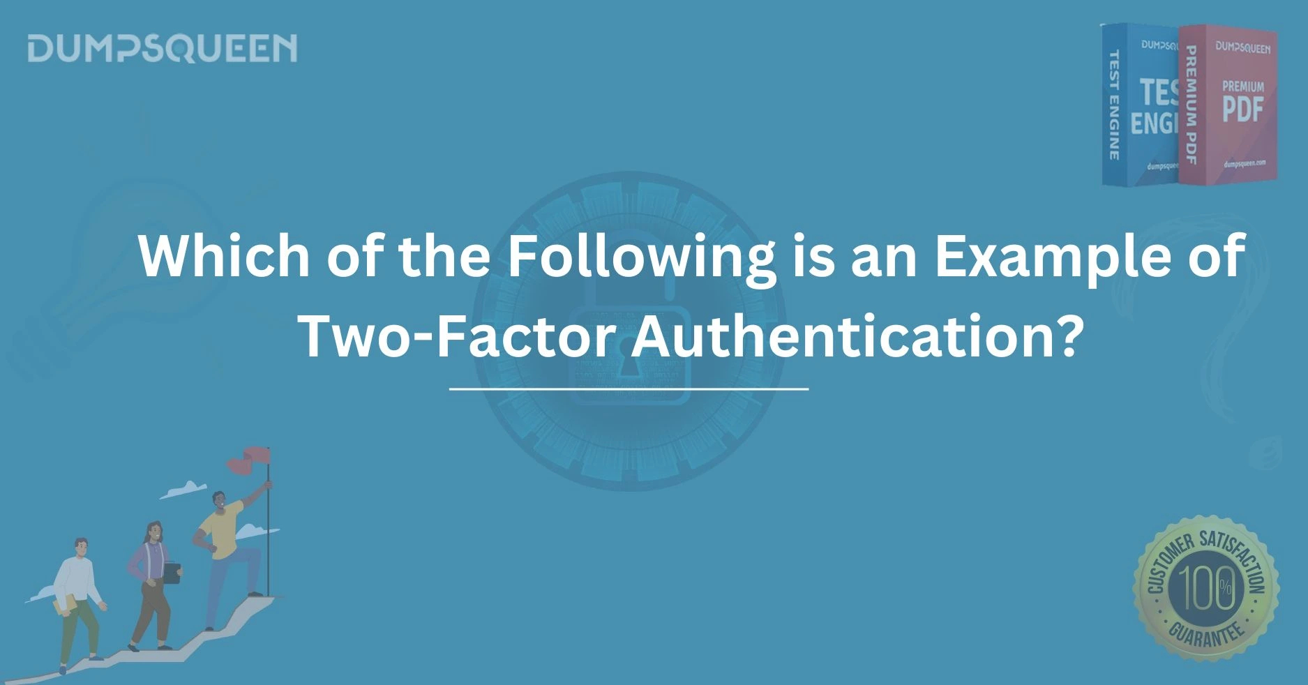 Which of the Following is an Example of Two-Factor Authentication? Learn How It Works