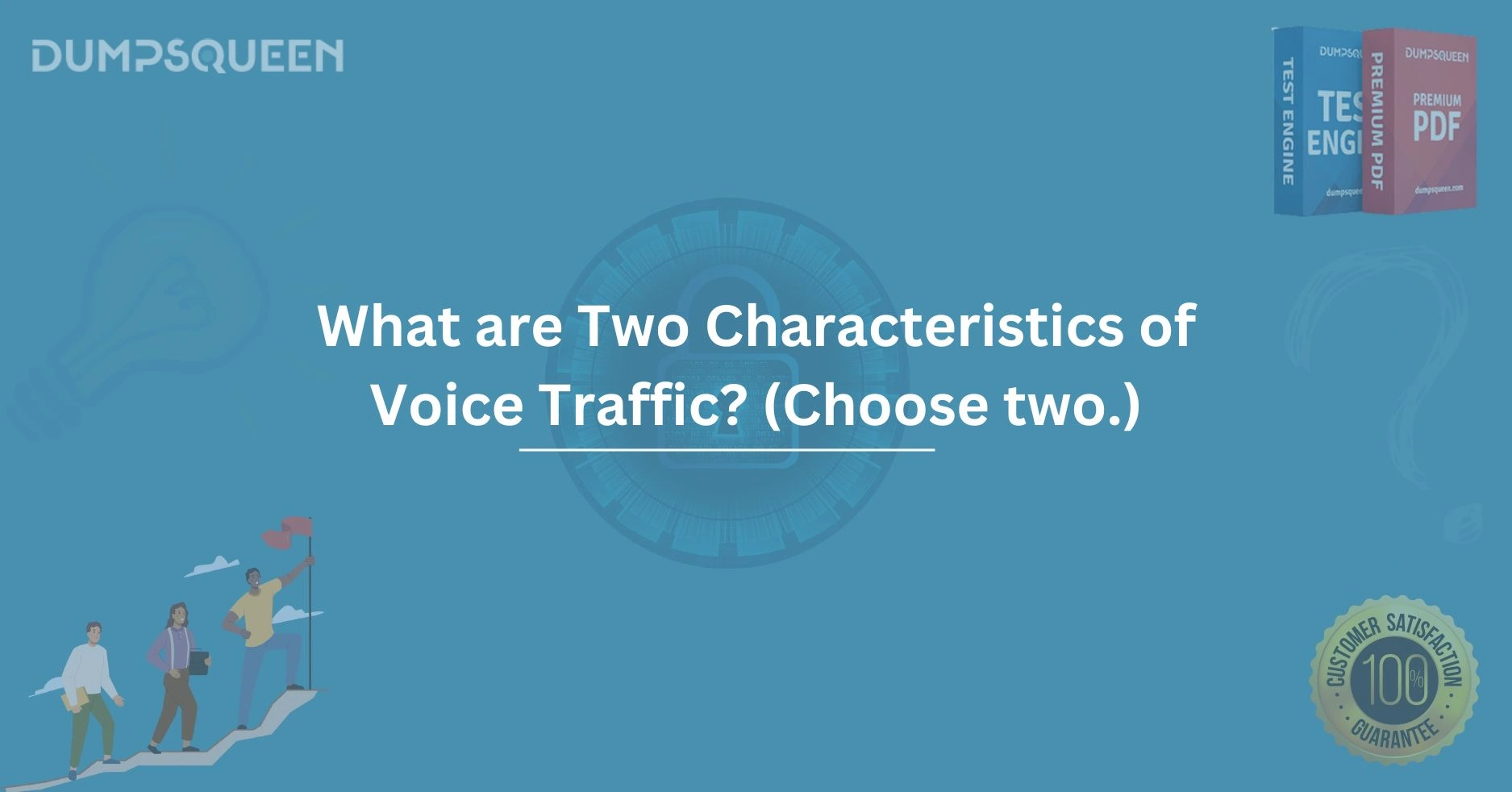 What Are Two Characteristics of Voice Traffic? (Choose Two.) Explained