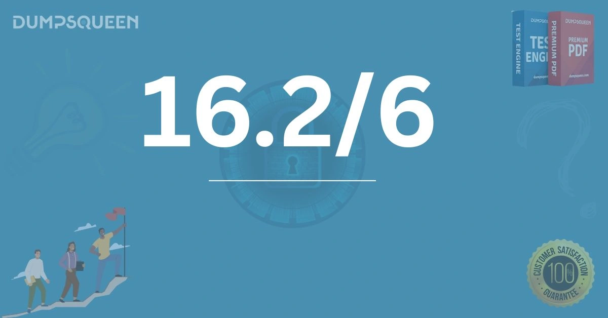 Everything You Need to Know About 16.2/6