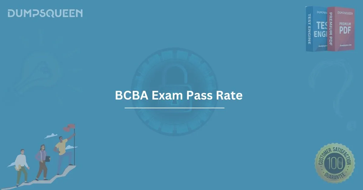 How to Improve Your BCBA Exam Pass Rate with DumpsQueen