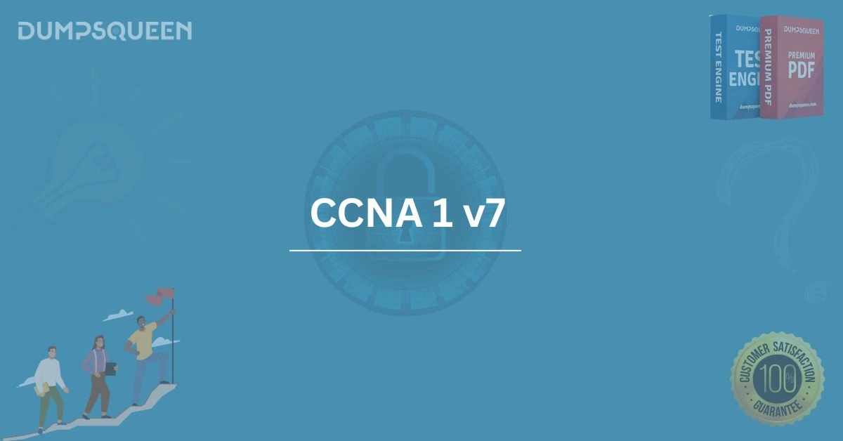 Learn CCNA 1 v7 Course Overview & Study Tips