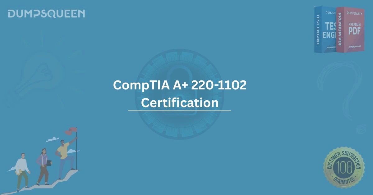 Best CompTIA A+ 220-1102 Certification Study Guide, Worth, and Jobs Explained