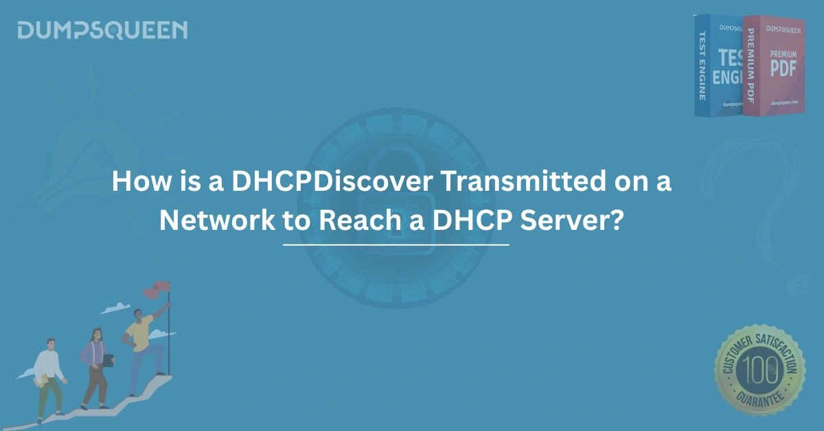 How is a DHCPDiscover Transmitted on a Network to Reach a DHCP Server?