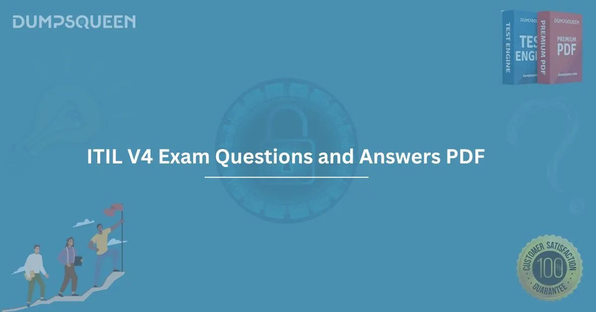 ITIL V4 Exam Questions and Answers PDF – Get Your Free Guide