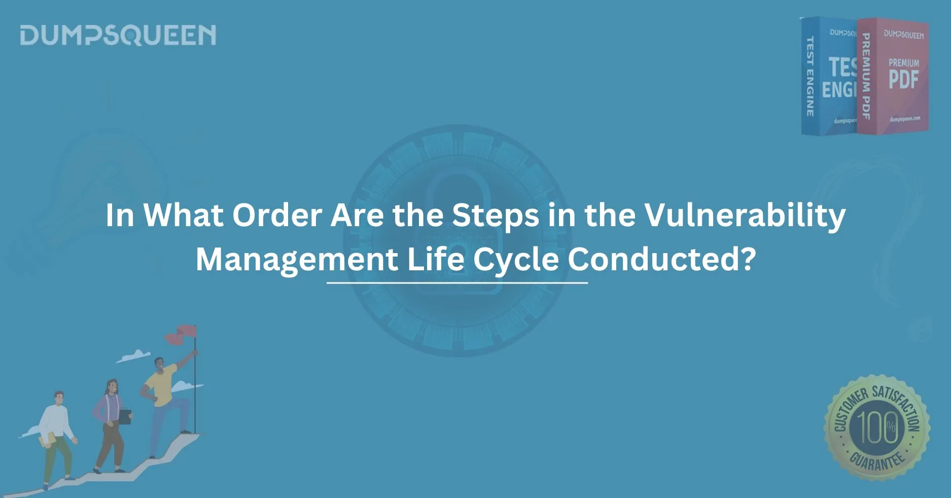 In What Order Are the Steps in the Vulnerability Management Life Cycle Conducted? A Security Expert’s Insight