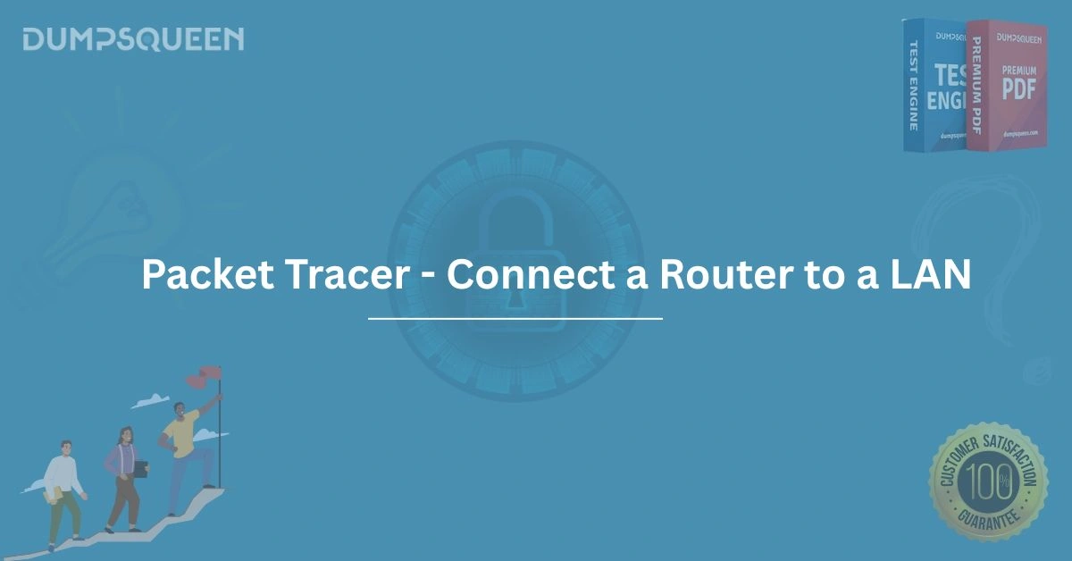 Packet Tracer - Connect a Router to a LAN How to Connect a Router to a LAN