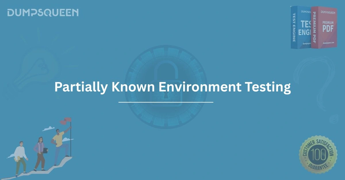 Unlocking the Power of Partially Known Environment Testing in Software Engineering