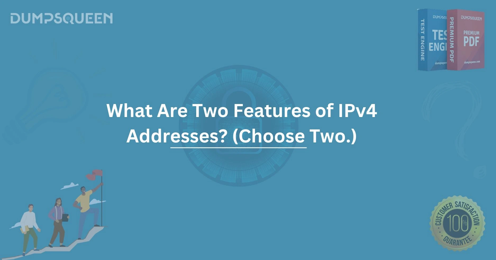 What Are Two Features of IPv4 Addresses? (Choose Two.)