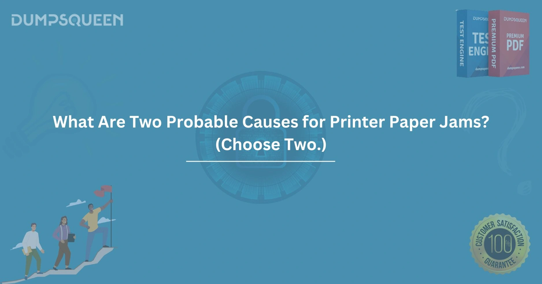 What Are Two Probable Causes for Printer Paper Jams? (Choose Two.)