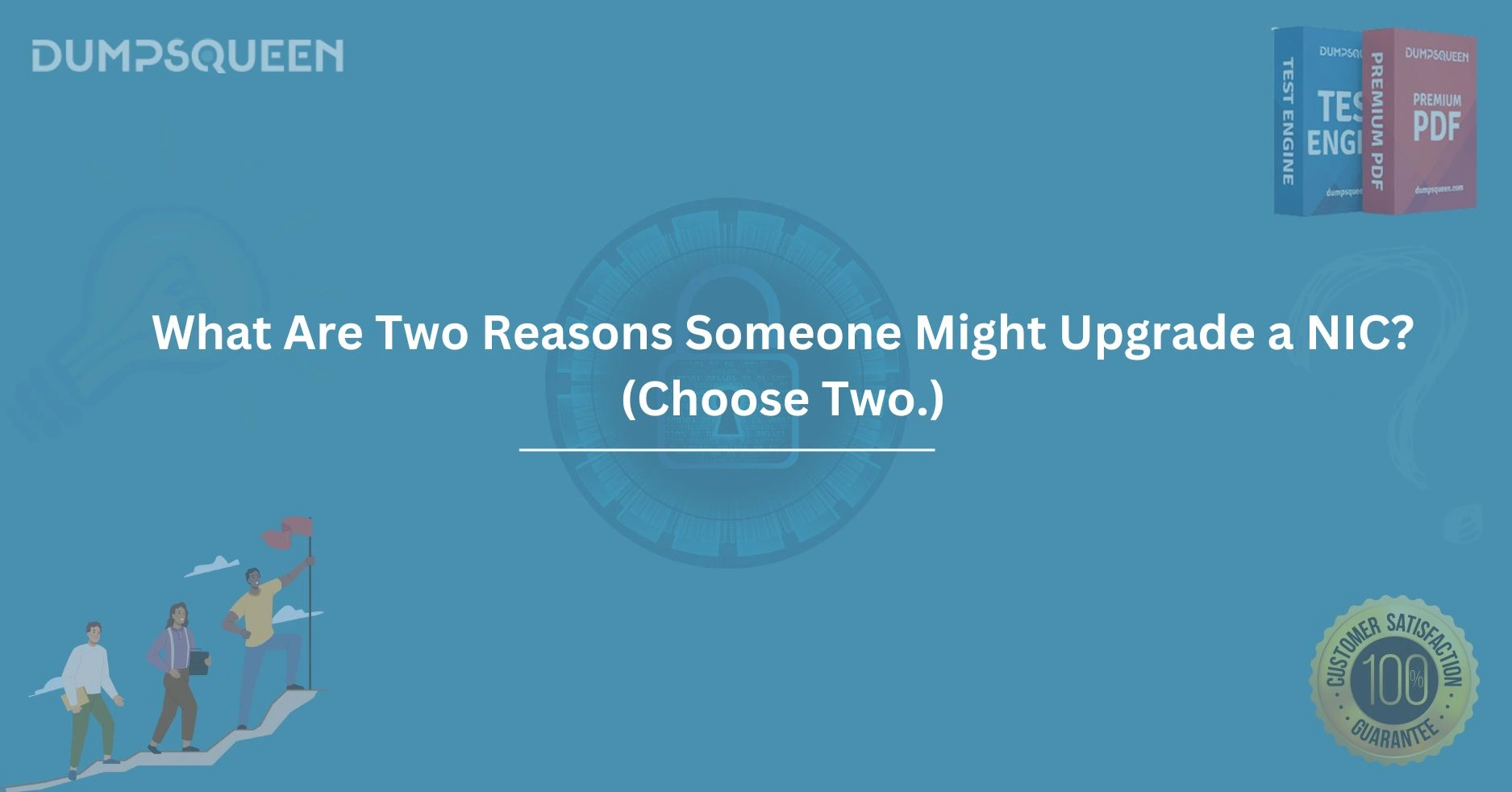 What Are Two Reasons Someone Might Upgrade a NIC? (Choose Two.)