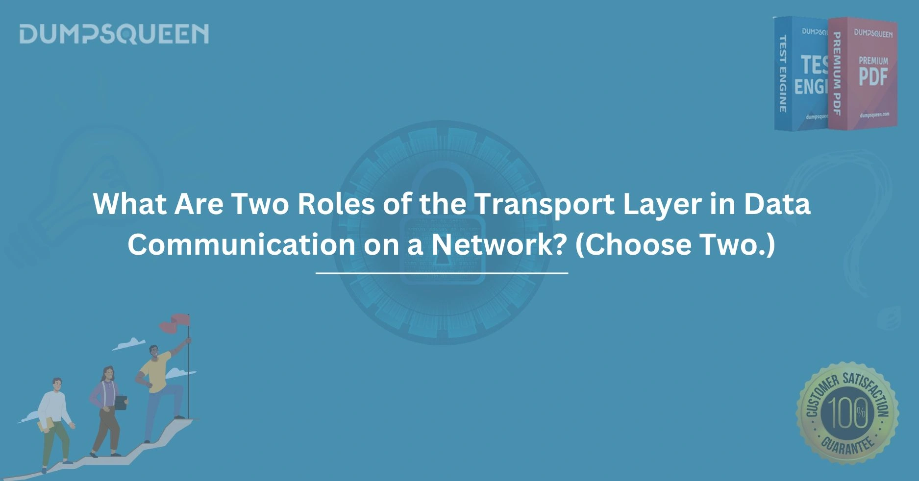 What are Two Roles of the Transport Layer in Data Communication on a Network? (Choose two.)