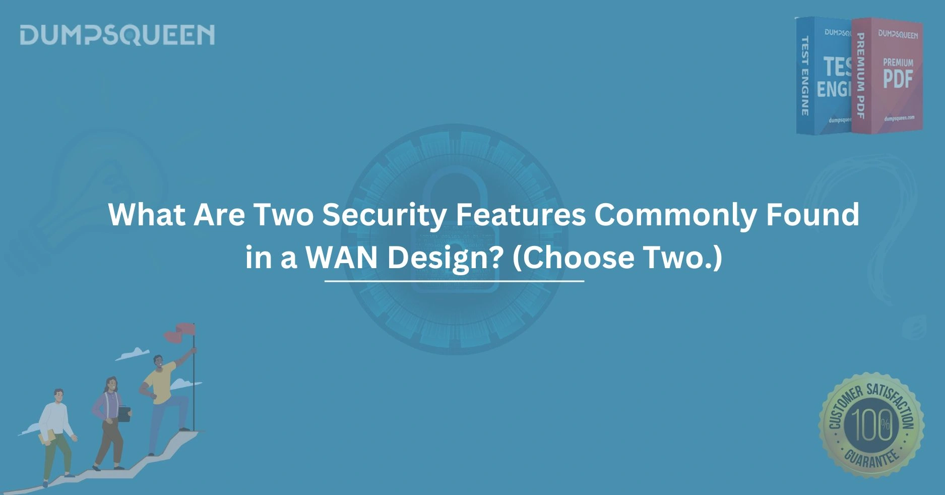 What Are Two Security Features Commonly Found in a WAN Design? (Choose Two.)