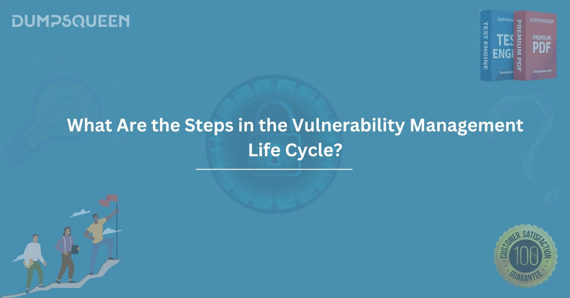 What Are the Steps in the Vulnerability Management Life Cycle?