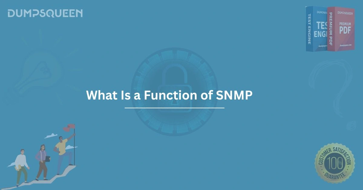 What Is a Function of SNMP Complete Guide for Networking Management