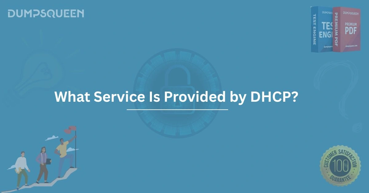 Discover What Service Is Provided by DHCP in Networking