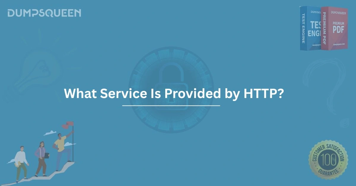 What Service Is Provided by HTTP? Protocol Services Uncovered