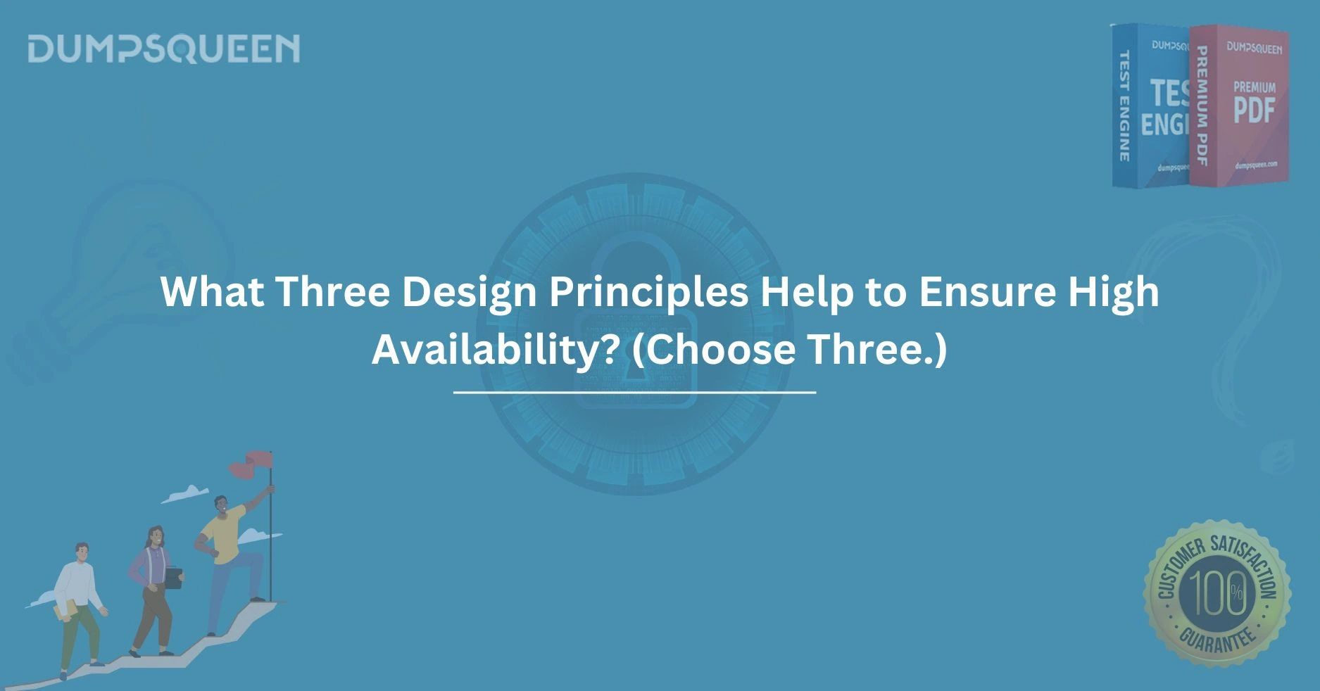 Learn What Three Design Principles Help to Ensure High Availability? (Choose Three.) for Reliable Systems