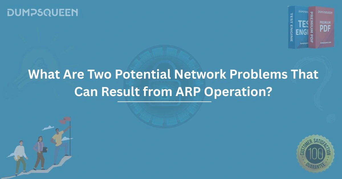 What are two potential network problems that can result from arp operation?