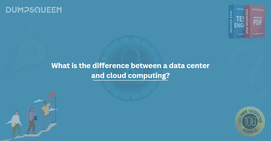 What is the difference between a data center and cloud computing?