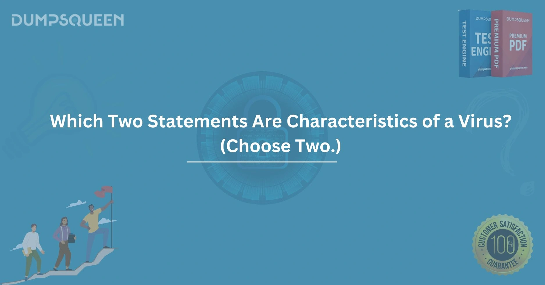 Key Characteristics of Viruses: Which Two Statements Are Characteristics of a Virus? (Choose Two.)
