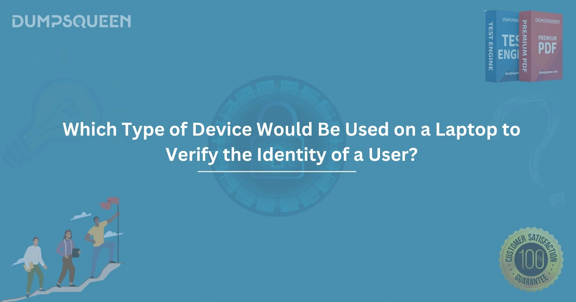 Which Type of Device Would Be Used on a Laptop to Verify the Identity of a User?