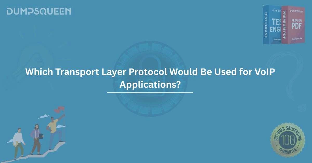 Which transport layer protocol would be used for voip applications?