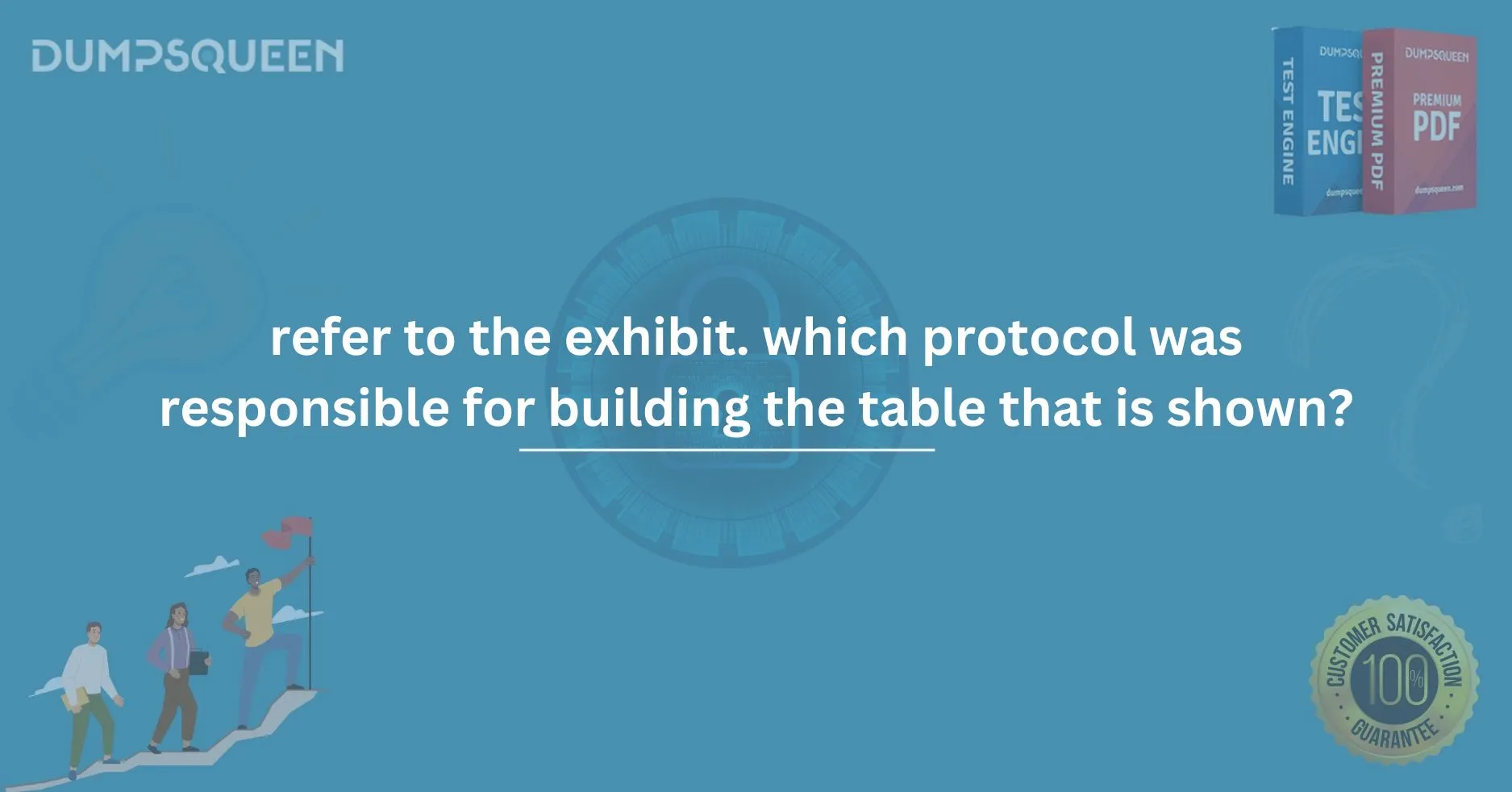 Refer to the Exhibit. Which Protocol Was Responsible for Building the Table That is Shown?
