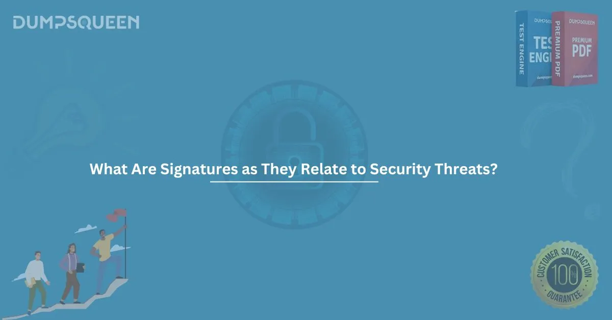 What Are Signatures as They Relate to Security Threats? How They Work in Threat Detection