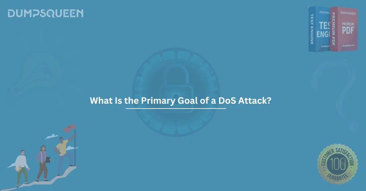What is the Primary Goal of a DoS Attack? Understanding DoS Attacks