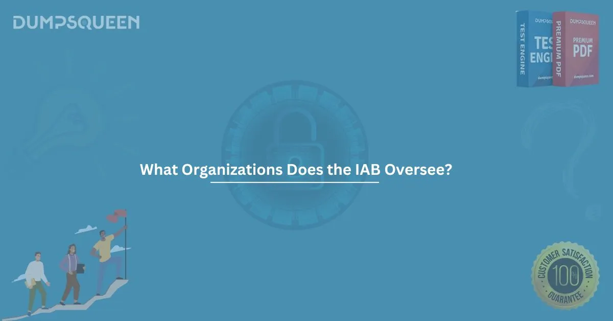 What Organizations Does the IAB Oversee? Full Guide for Marketers