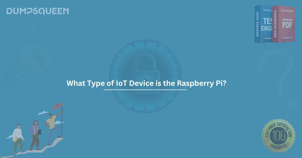 What Type of IoT Device is the Raspberry Pi? Complete Guide for Learners