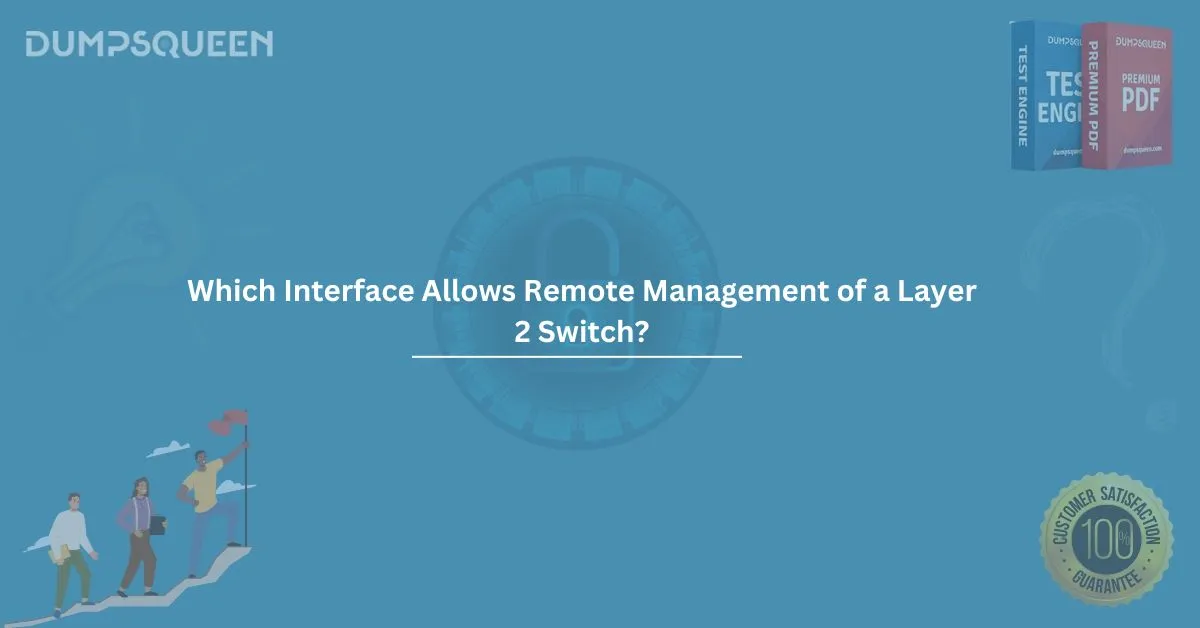 Which Interface Allows Remote Management of a Layer 2 Switch? Secure Your Network