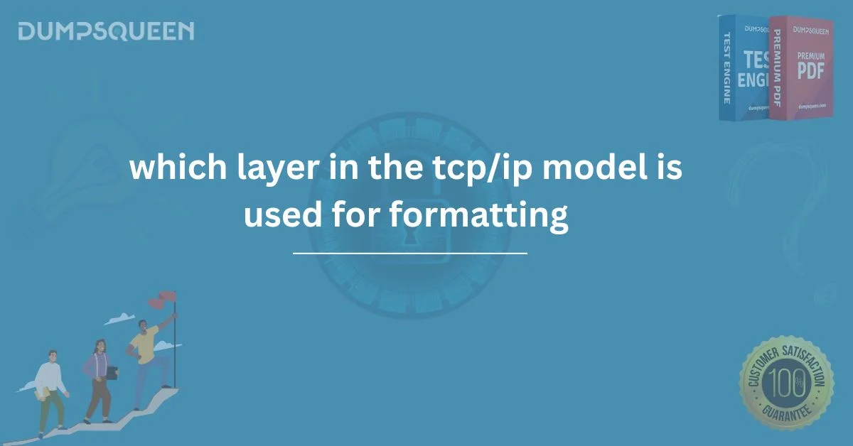 Which Layer in the TCP/IP Model is Used for Formatting?