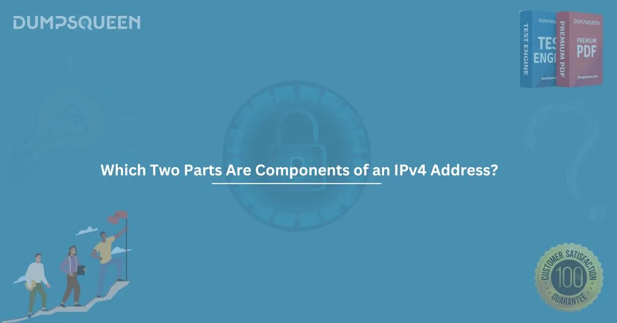 Which Two Parts Are Components of an IPv4 Address? A Detailed Guide