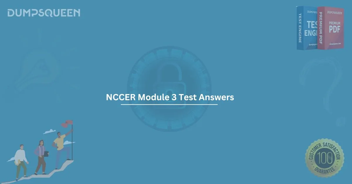 NCCER Module 3 Test Answers for Effective Preparation